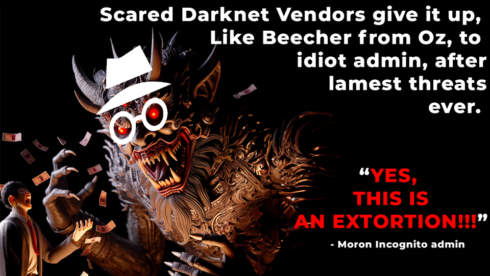 Incognito Darknet Admin Extorts Darknet Vendors: With Nothing - Many Cave.