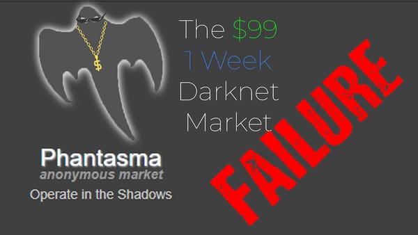 Phantasma: The $99 Darknet Market That Self-Destructed in a Week