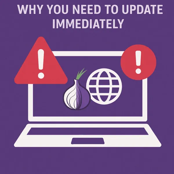 Tor Browser 14.0.8 for Windows: Why You Need to Update Immediately